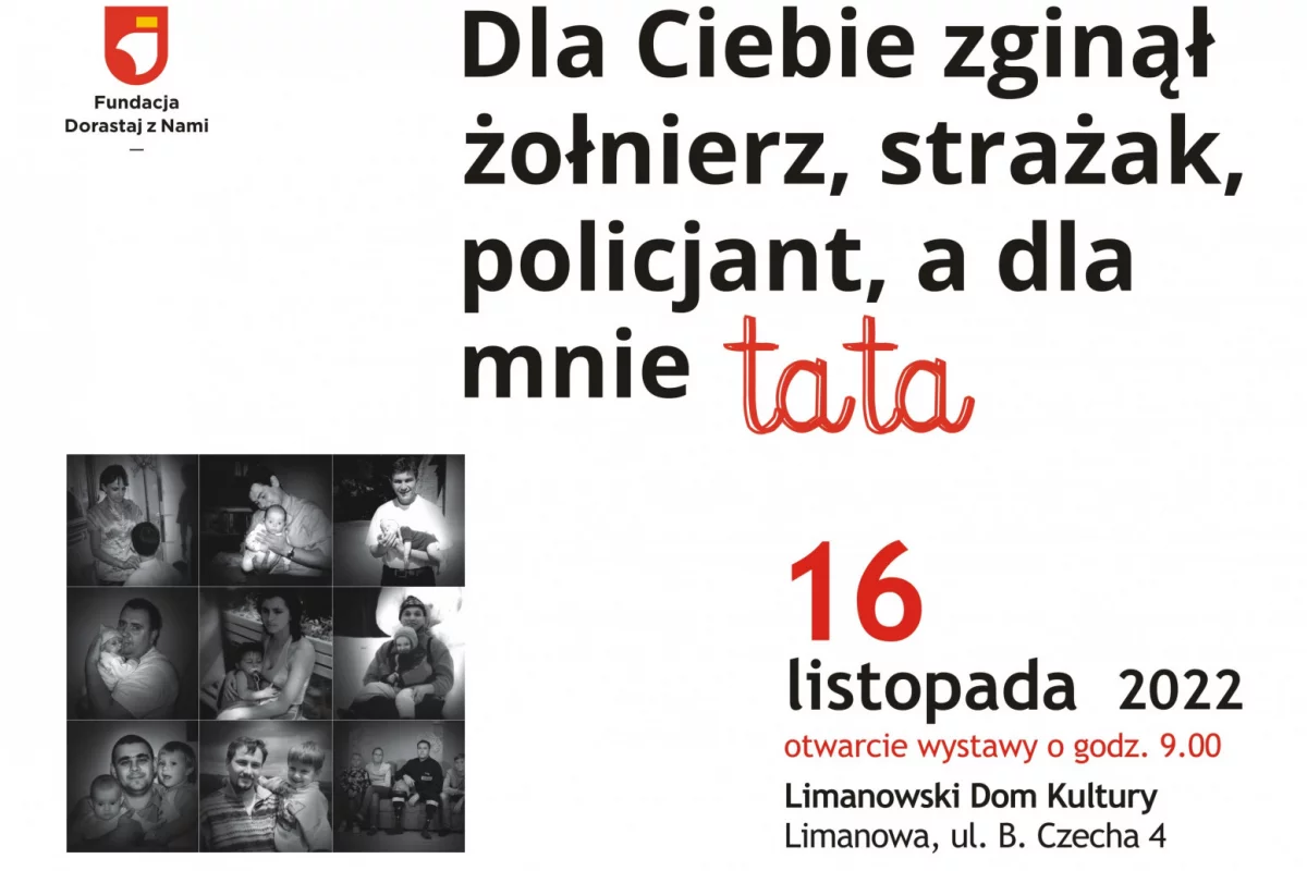 Wystawa "Dla Ciebie zginął żołnierz, strażak, policjant, a dla mnie tata"