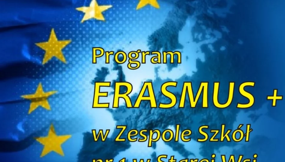 ERASMUS + w Zespole Szkół nr 1 w Starej Wsi - zdjęcie 1