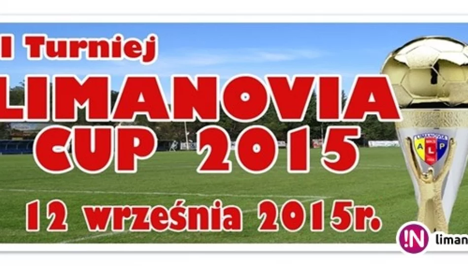 Relacja on-line „LIMANOVIA ŻAK CUP 2015” o Puchar Burmistrza Miasta Limanowa! - zdjęcie 1