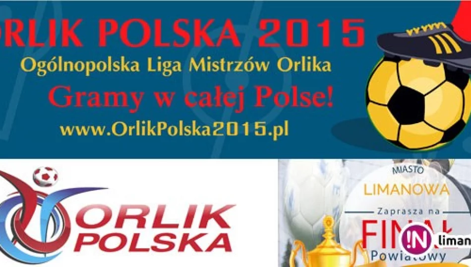 Finał powiatowy ORLIK POLSKA 2015 - zdjęcie 1