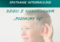 Miejska Biblioteka Publiczna zaprasza na spotkanie integracyjne dla dzieci z niedosłuchem - zdjęcie główne