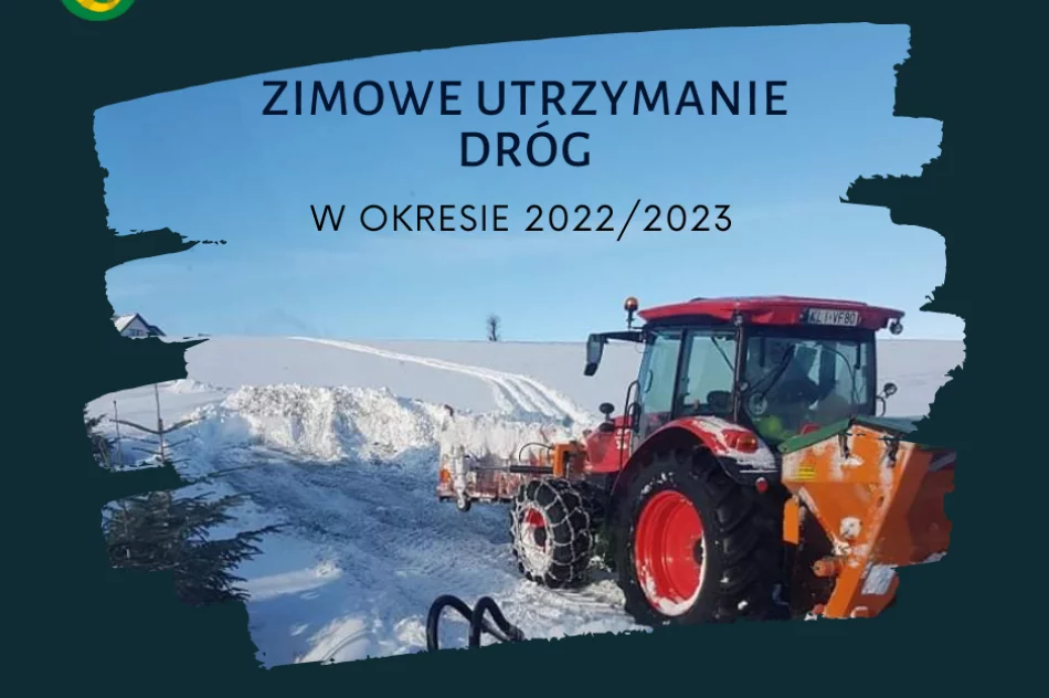 INFORMACJA DOTYCZĄCA ZIMOWEGO UTRZYMANIA DRÓG 2022/2023 - zdjęcie 2