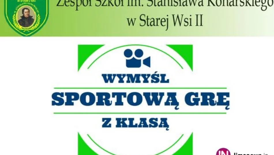 ZS nr 2 w Starej Wsi bierze udział w konkursie ' Wymyśl sportową grę z klasą ' - zdjęcie 1