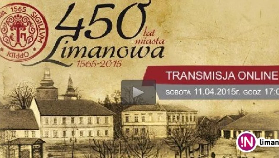 Retransmisja uroczystych obchodów 450-lecia nadania praw miejskich Limanowej! - zdjęcie 1