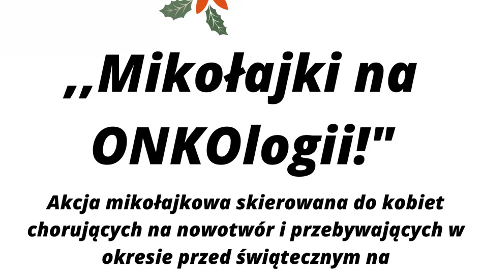 Stowarzyszenie Dla Męciny realizuje projekt pn. ,,Mikołajki na ONKOlogii!” - zdjęcie 1