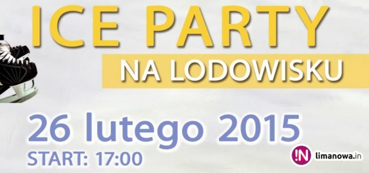 Zapraszamy na ICE PARTY na lodowisku!