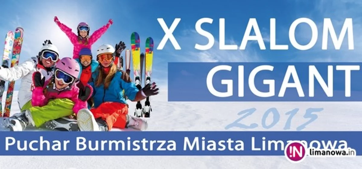 X Slalom Gigant o Puchar Burmistrza Miasta Limanowa