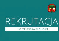 Informacja o terminach rekrutacji na rok szkolny 2023/2024 - zdjęcie główne