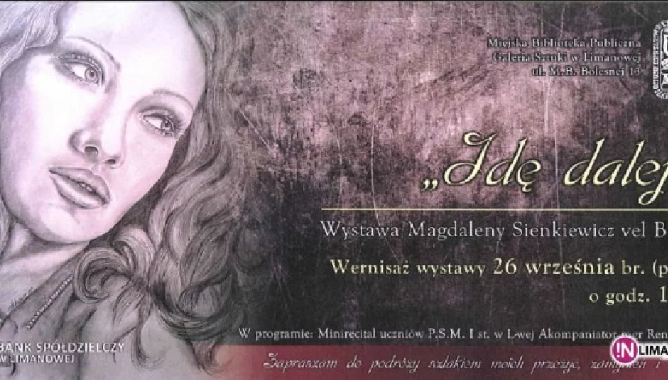 Wernisaż wystawy Magdaleny Sienkiewicz vel Bubula 'IDĘ DALEJ...' - zdjęcie 1