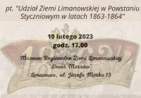 Muzeum zaprasza na wykład pt. "Udział Ziemi Limanowskiej w Powstaniu Styczniowym w latach 1863-1864" - zdjęcie główne