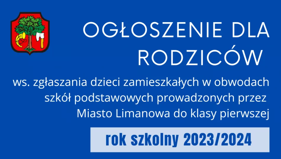 Informacja o zgłaszaniu dzieci do klasy pierwszej szkoły podstawowej – rok szkolny 2023/2024 - zdjęcie 1