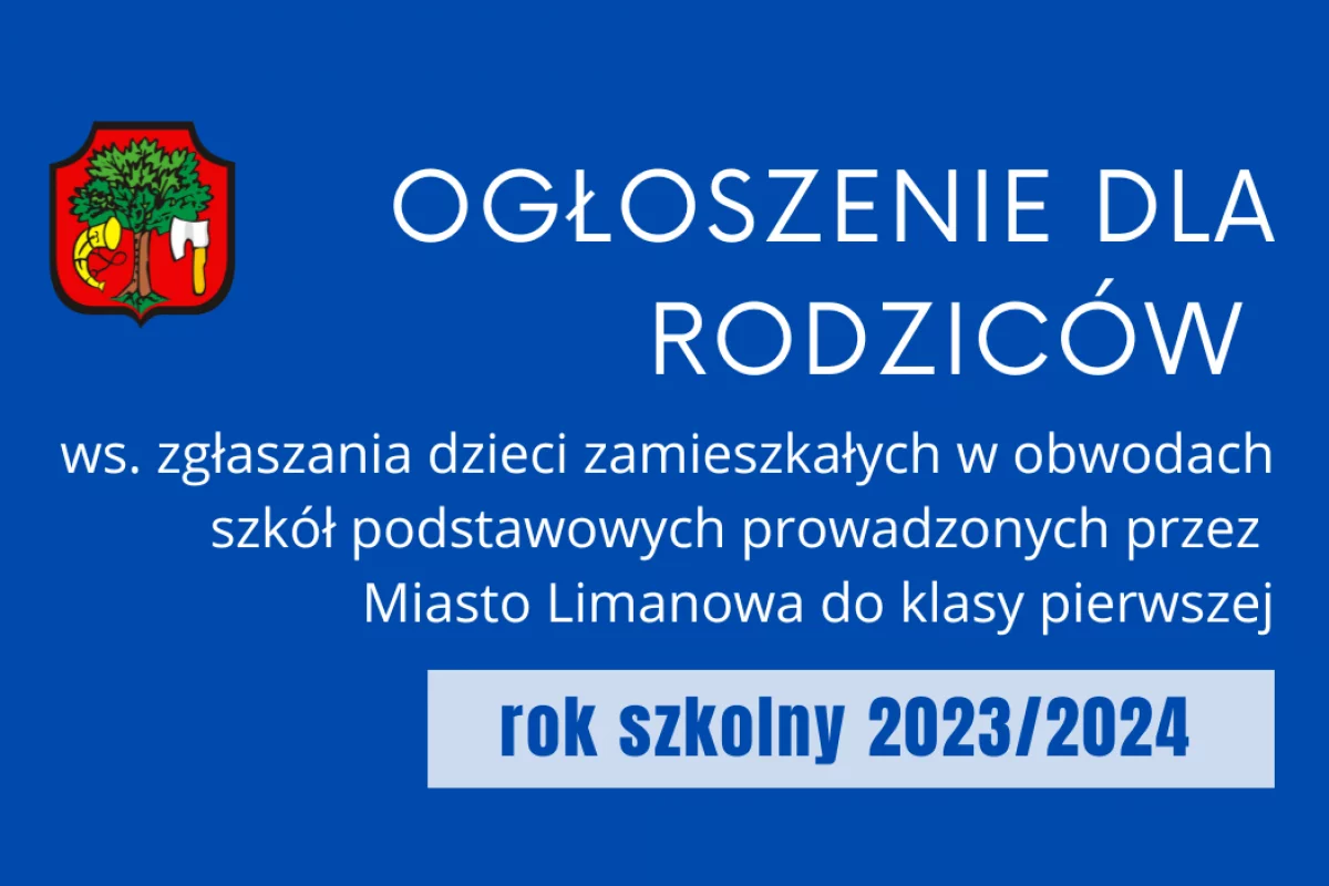 Informacja o zgłaszaniu dzieci do klasy pierwszej szkoły podstawowej – rok szkolny 2023/2024