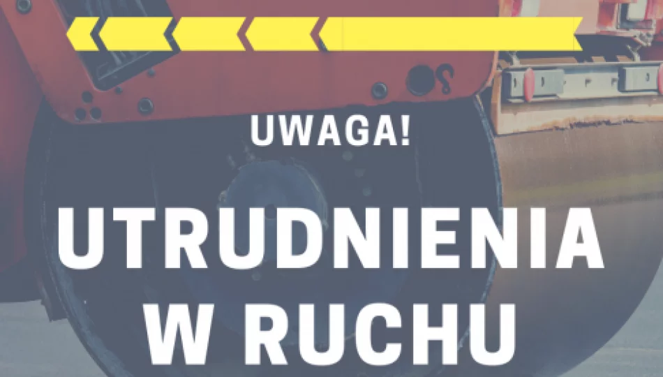 Zamkną drogę na kilka tygodni - zdjęcie 1