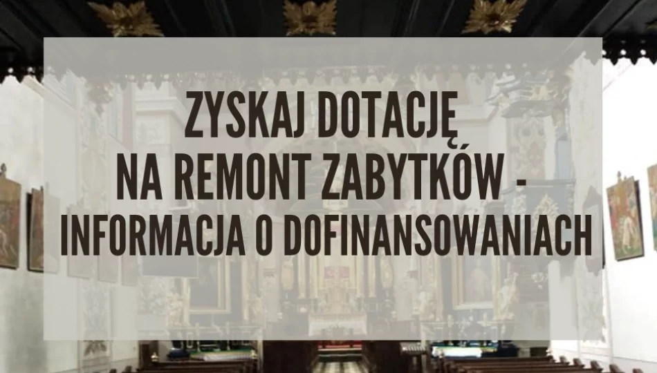 Zyskaj dotację na remont zabytków - zdjęcie 1