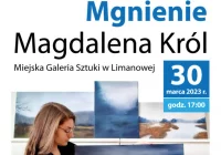 Wernisaż wystawy ,,Mgnienie’’ Magdaleny Król – 30 marca w Miejskiej Galerii Sztuki - zdjęcie główne