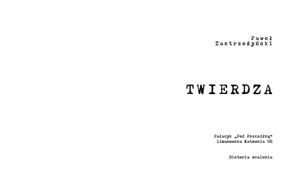 „TWIERDZA” - Historia ocalenia limanowskiej Katowni UB już dostępna - zdjęcie 2