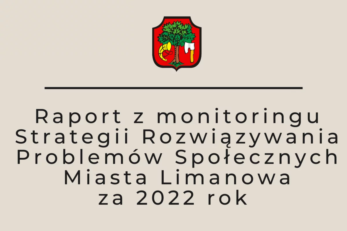 Raport z monitoringu Strategii Rozwiązywania Problemów Społecznych Miasta Limanowa