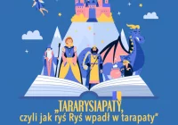Bajkowa Niedziela - zapraszamy na spektakl "Tararysiapaty, czyli jak ryś Ryś wpadł w tarapaty"" - zdjęcie główne