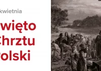 Dziś rocznica Chrztu Polski. "Był zwrotem od kultu stworzenia do kultu Stwórcy" - zdjęcie główne