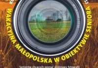 Wakacyjna Małopolska w obiektywie seniora - zdjęcie główne