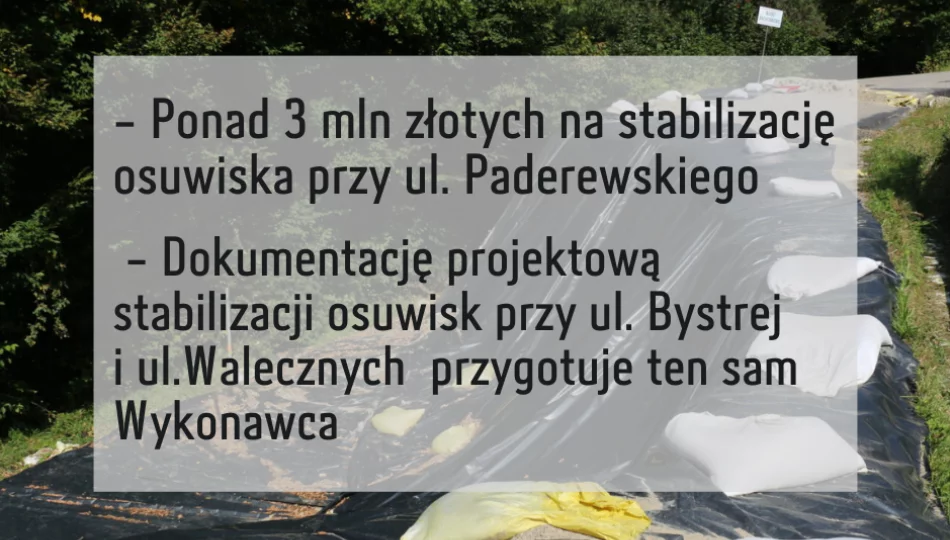 Ponad 3 mln zł na stabilizację osuwiska przy ul. Paderewskiego, ten sam Wykonawca prac projektowych stabilizacji osuwisk przy ul. Bystrej i ul. Walecznych - zdjęcie 1