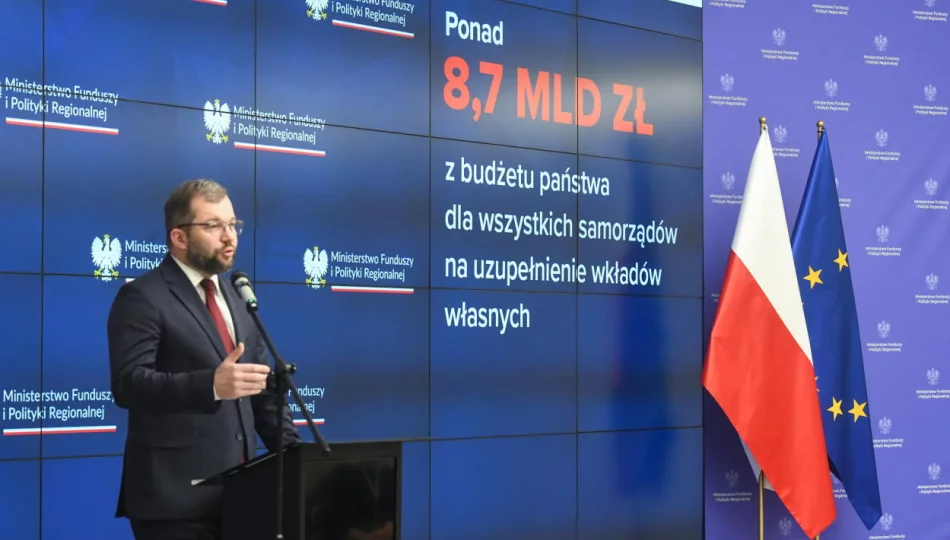 8,7 mld zł dla samorządów, by mogły korzystać z funduszy UE - zdjęcie 1