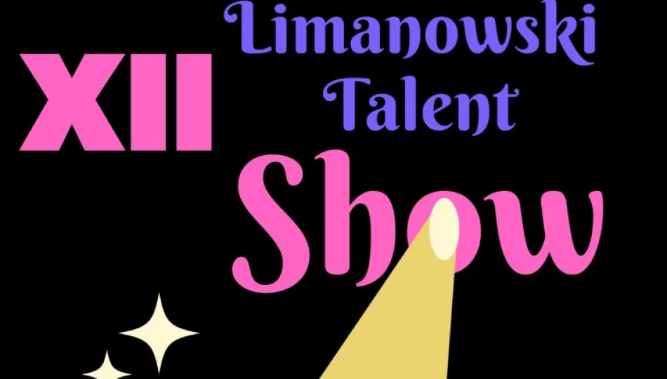  XII Limanowski Talent Show - ZGŁOŚ SIĘ! - zdjęcie 1