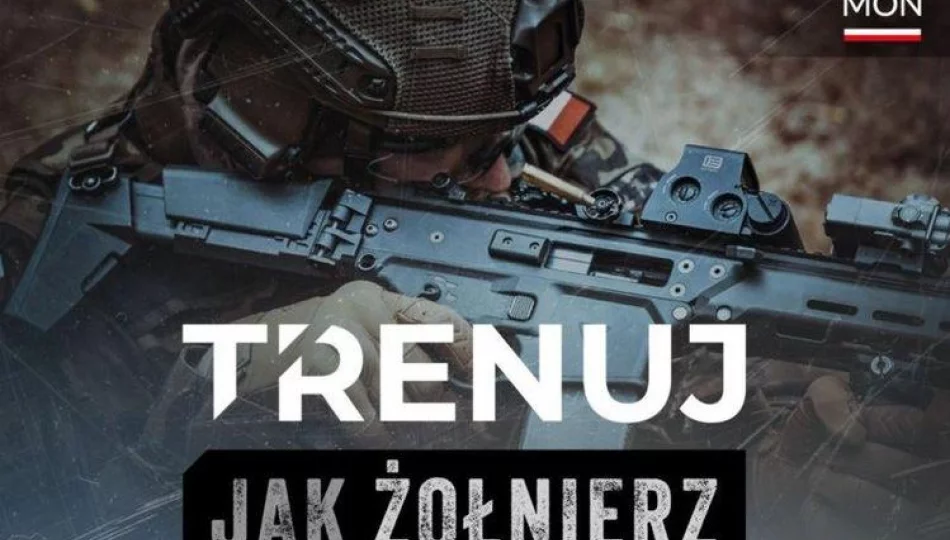 Weź udział w nowym projekcie MON pn. „Trenuj jak żołnierz” - zdjęcie 1