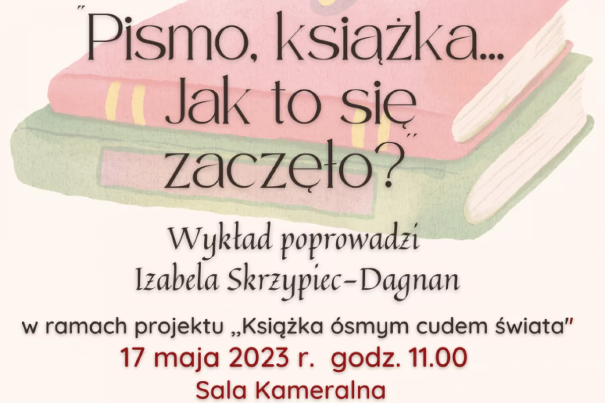 Miejska Biblioteka zaprasza na wykład pt. „Pismo, książka…jak to się zaczęło?”