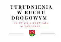 Utrudnienia w ruchu drogowym od poniedziałku w miejscowości Sowliny - zdjęcie główne