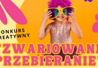 Konkurs kreatywny "Zwariowane przebieranie" - zdjęcie główne