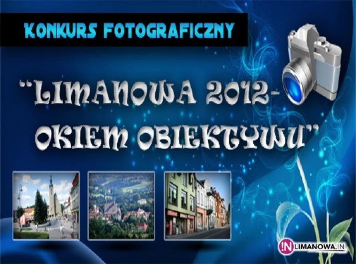 Konkurs fotograficzny 'Limanowa 2012 - OKIEM OBIEKTYWU'