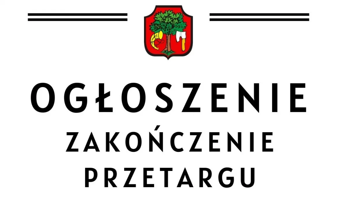 Ogłoszenie o zakończeniu przetargu