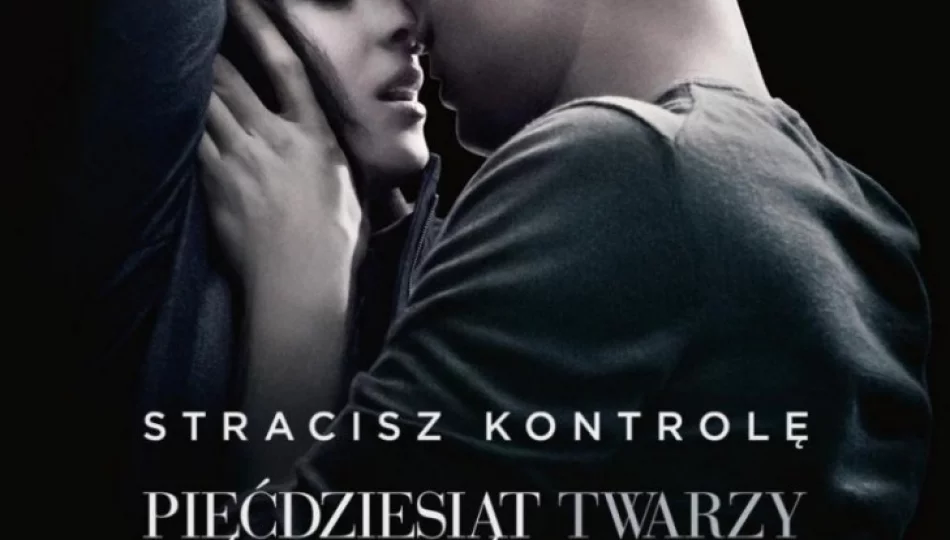 'Pięćdziesiąt twarzy Greya' w kinie Klaps od 20 lutego – bilety już w sprzedaży! - zdjęcie 1