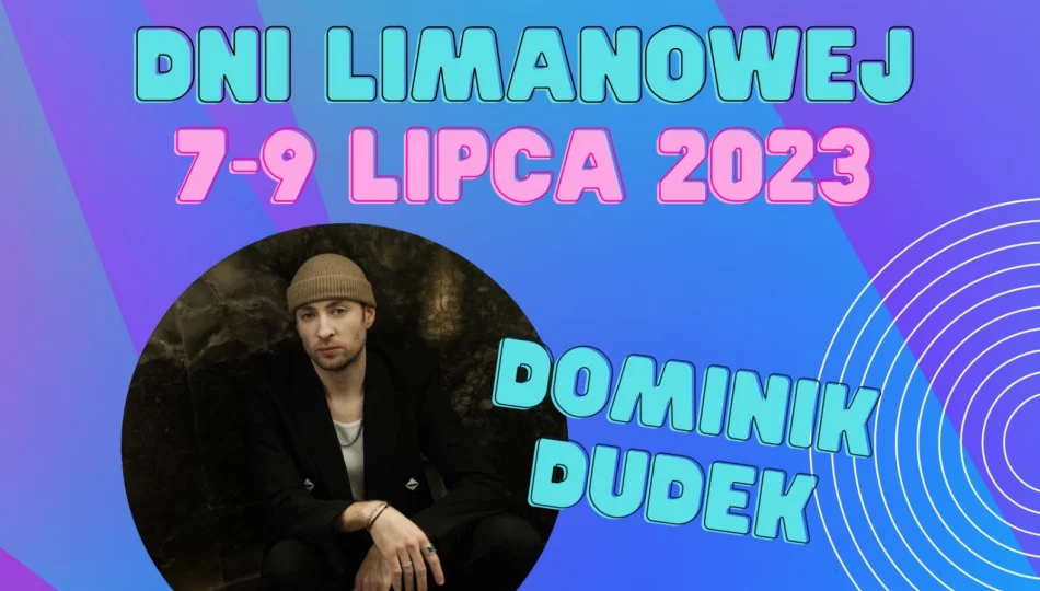 DNI LIMANOWEJ 2023 – DOMINIK DUDEK GWIAZDĄ PIĄTKOWEGO WIECZORU! - zdjęcie 1