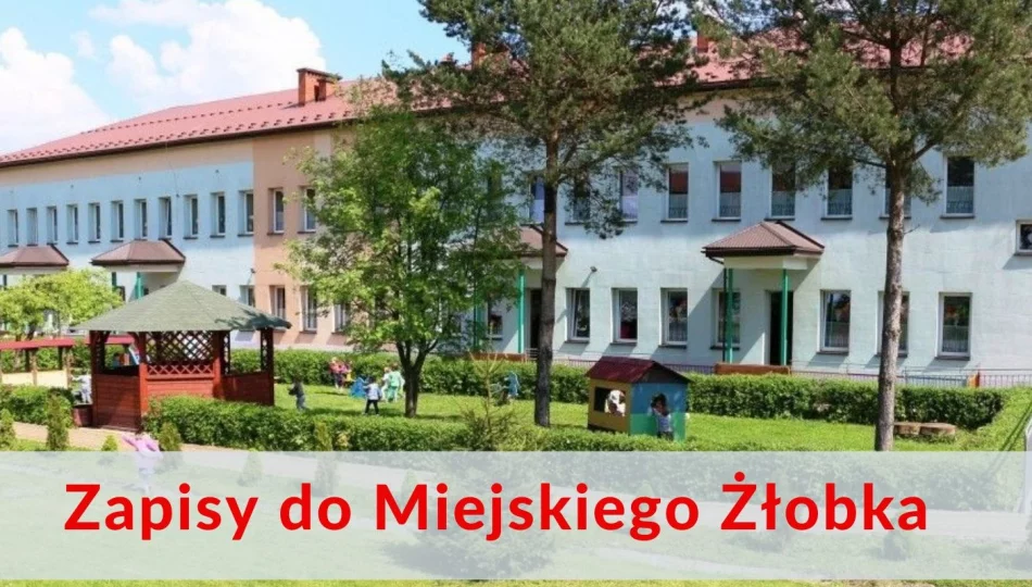 Zapisy do Miejskiego Żłobka - zdjęcie 1