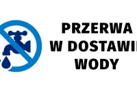 Będzie przerwa w dostawie wody - zdjęcie główne