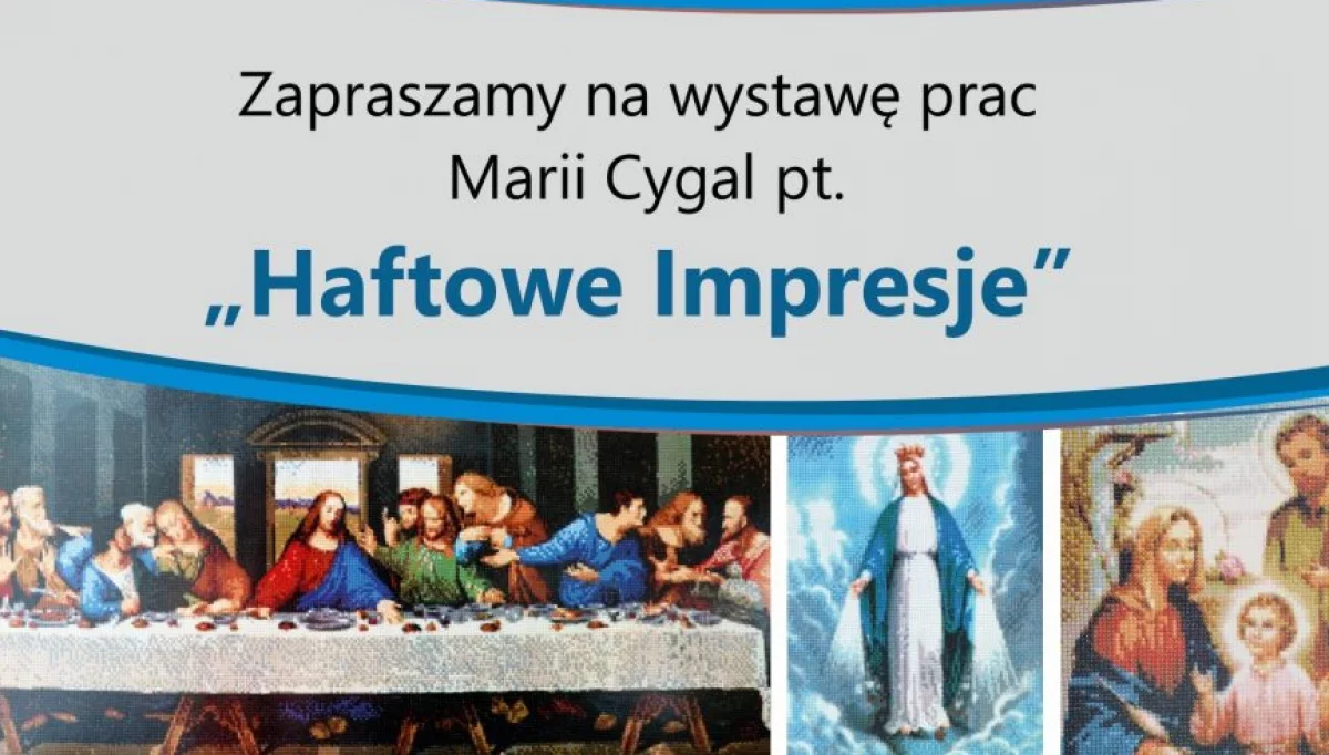 "Haftowe Impresje" Marii Cygal