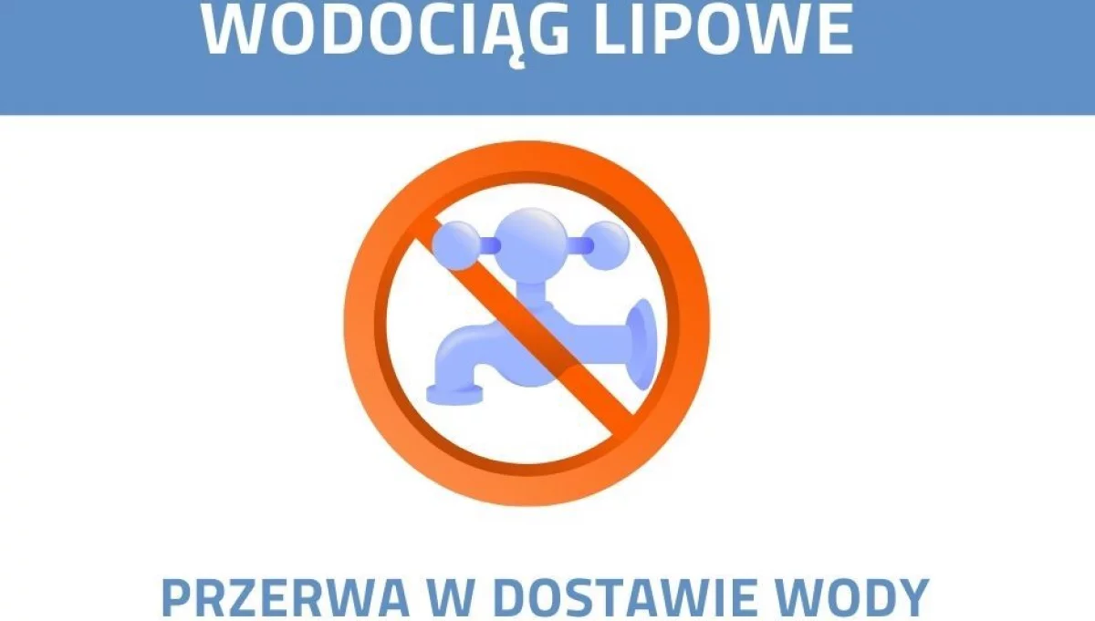 Przerwa w dostawie wody-wodociąg Lipowe