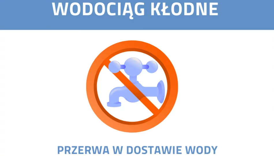Przerwa w dostawie wody-wodociąg Kłodne - zdjęcie 1