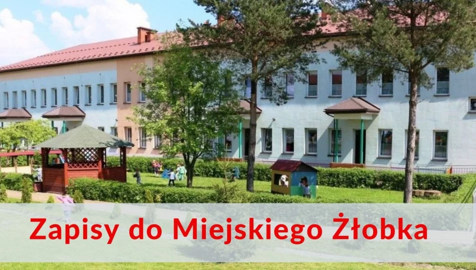 Zapisy do Miejskiego Żłobka - zdjęcie 1