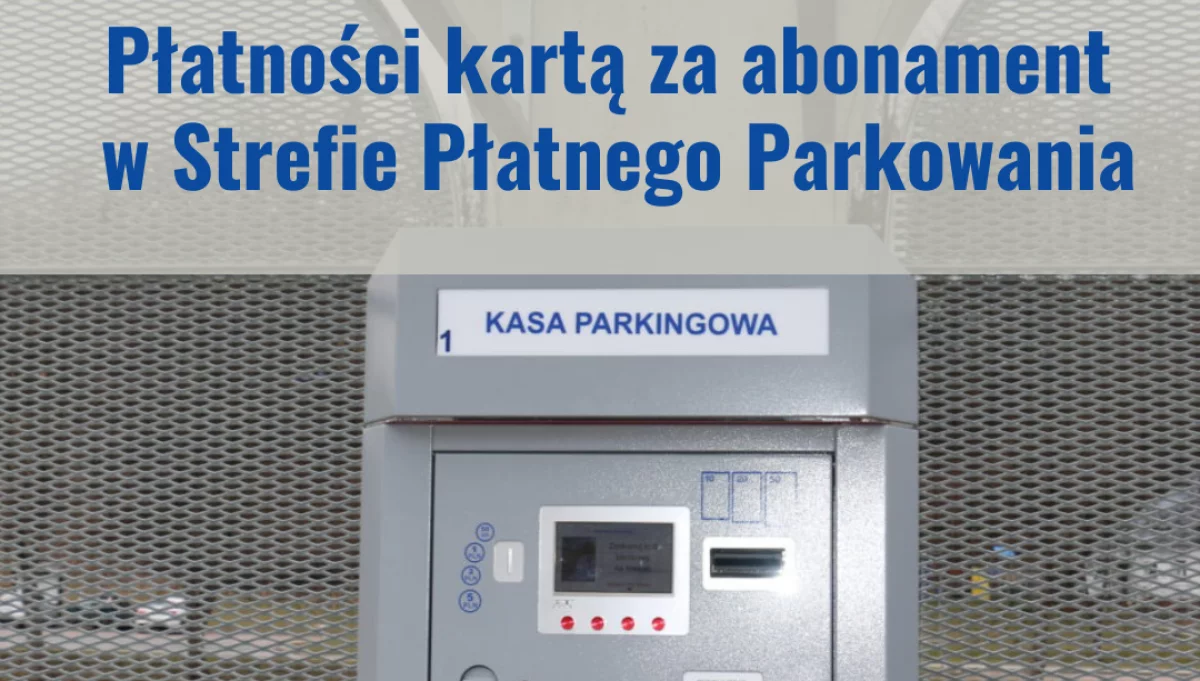 Płatności kartą za abonament w Strefie Płatnego Parkowania