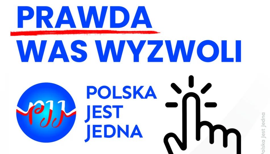 Polska Jest Jedna! Rafał Piech - poznaj prawdę  - zdjęcie 1