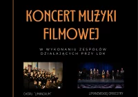 Koncert Muzyki Filmowej w wykonaniu zespołów działających przy LDK - zdjęcie główne
