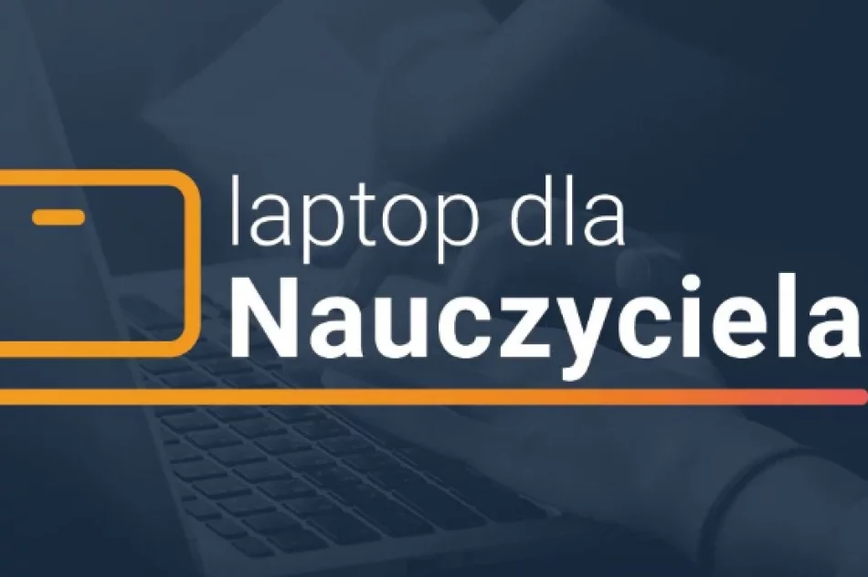 Program "Laptop dla Nauczyciela" z DWGSM - zdjęcie 3