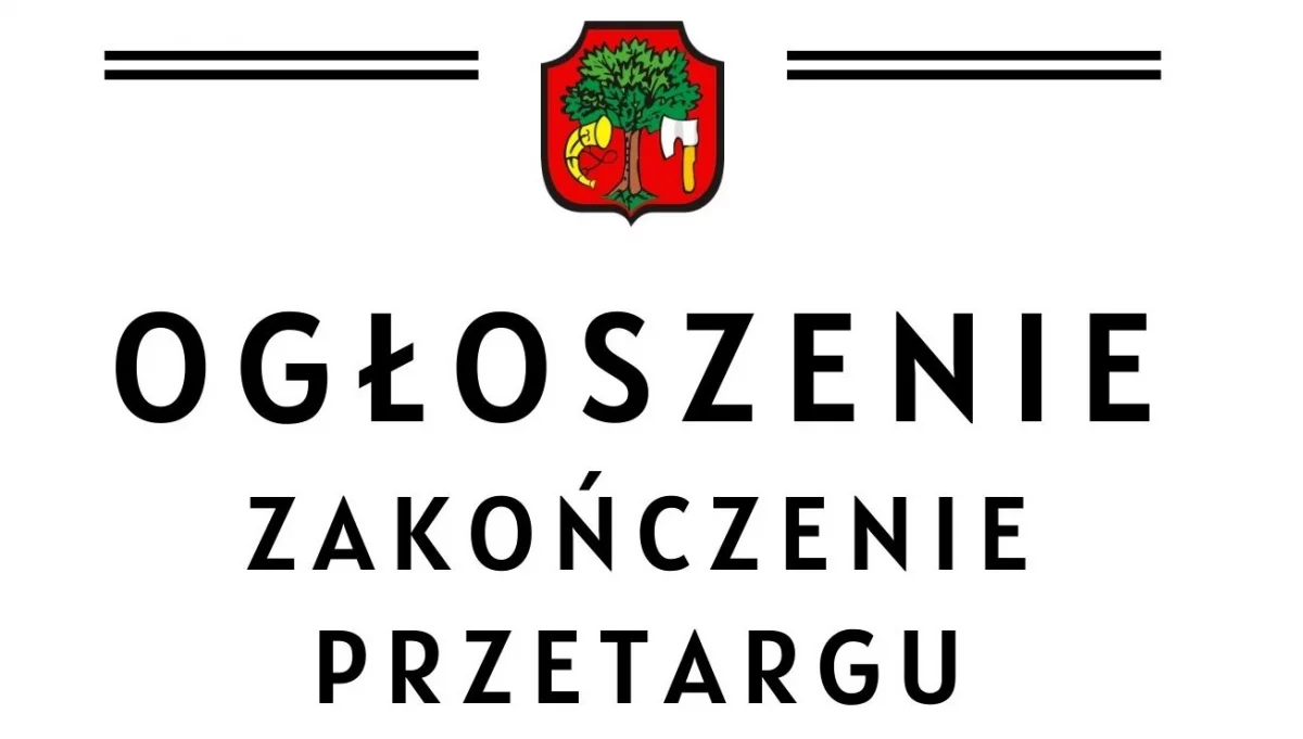 Ogłoszenie o zakończeniu przetargu