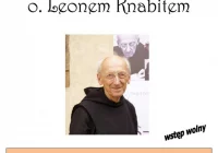 Dziś spotkanie z o.Leonem Knabitem - zdjęcie główne