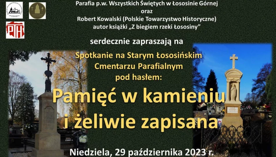 „Pamięć w kamieniu i żeliwie zapisana” – zaproszenie na niedzielne spotkanie na cmentarzu w Łososinie Górnej - zdjęcie 1