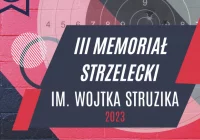 III MEMORIAŁ STRZELECKI IM. WOJTKA STRUZIKA - zaproszenie do udziału  - zdjęcie główne