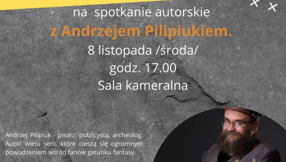 8 listopada odbędzie się spotkanie autorskie z Andrzejem Pilipiukiem - zdjęcie 1